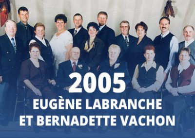 2005 - Eugène Labranche et Bernadette Vachon